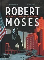 Robert Moses - De man die...