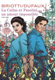 La Callas et Pasolini, un amour impossible