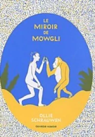 Miroir de Mowgli, le